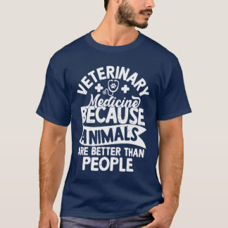 Camiseta Medicina Veterinária Porque Animais São Melhor Vet
