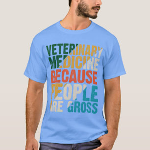 Camiseta Medicina Veterinária Porque as Pessoas São Repugna