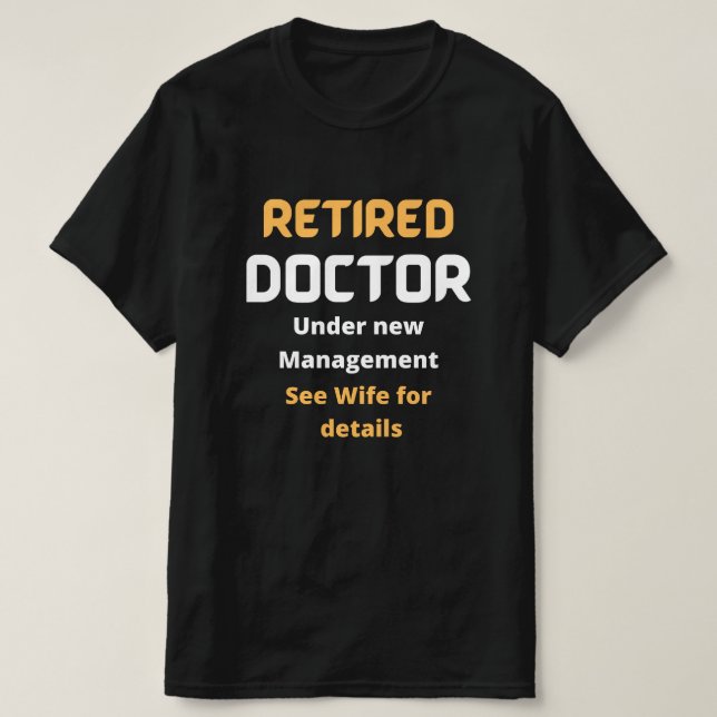 Camiseta Médico aposentado Presente de aposentadoria engraç (Frente do Design)
