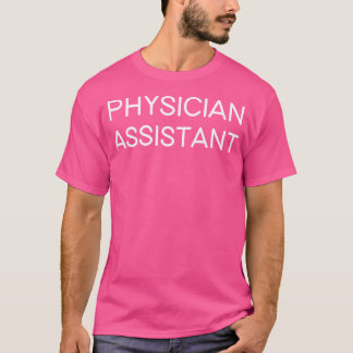 Camiseta Médico Assistente Assistente Médico Pa Fi Médico