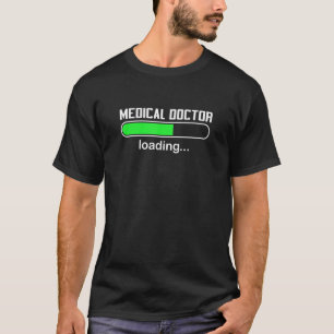 Camiseta Médico Carregando Med Medecine School Major