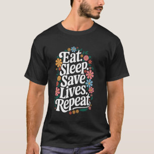Camiseta Médico Come. Dorme. Salva Vidas. Repete