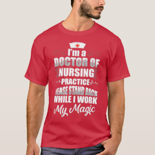 Camiseta Médico de Prática de Enfermagem DNP Stand Back RN 