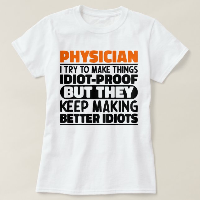 Camiseta Médico Eu Tento Fazer As Coisas Engraçadas Frases  (Frente do Design)
