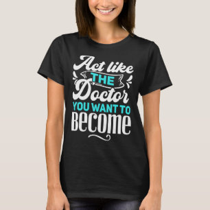 Camiseta Médico futuro Estetoscópio Médico Médico Médico Mé