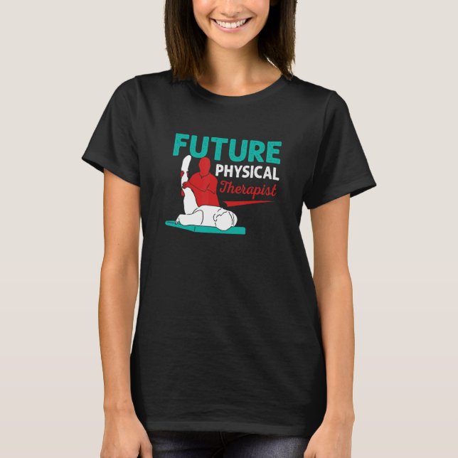 Camiseta Médico Futuro Fisioterapeuta da Terapia Física (Frente)