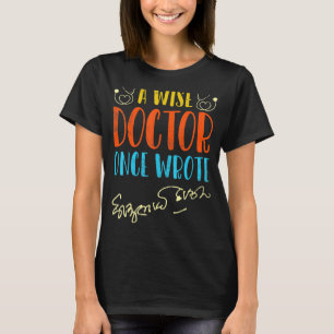Camiseta Médico Médico Escrito Engraçado Médico Sábio