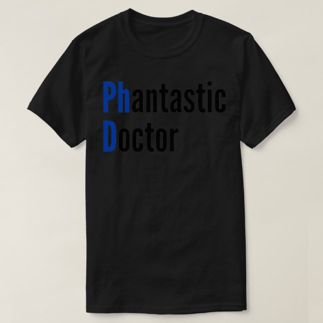 Camiseta Médico Phantastic para Formandos de PhD 1 (Frente do Design)