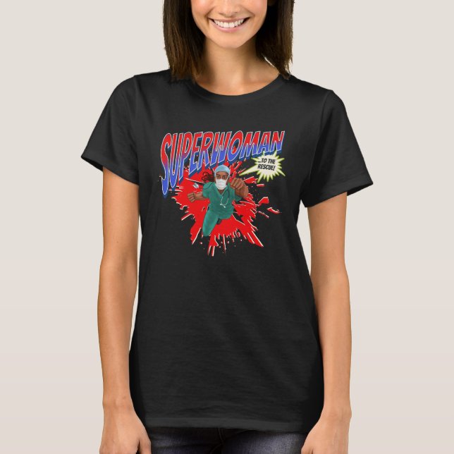 Camiseta Médico SUPERWOMAN, Enfermeira, Médico para o resga (Frente)