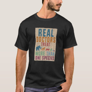 Camiseta Médico Verdadeiro Tratar Mais De Uma Espécie Veter