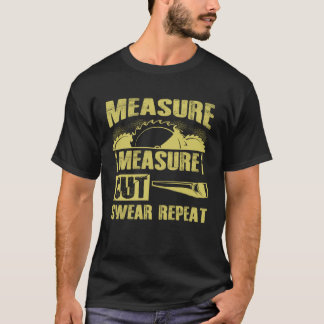 Camiseta Medida Cortar Suar Repetição do Carpinteiro de Mad