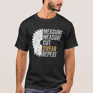 Camiseta Medida Medida Medida Cortar Sugir Repetir Carcanet