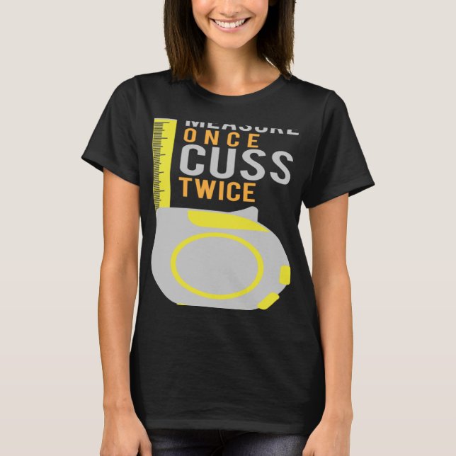 Camiseta Medida Uma Vez Cusp Duas Vezes Trabalhadora De Con (Frente)