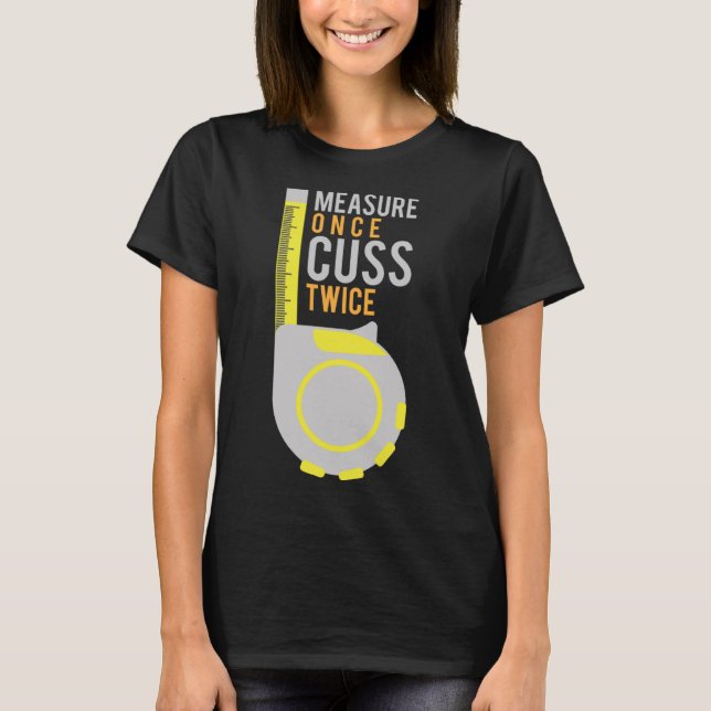 Camiseta Medida Uma Vez Cusp Duas Vezes Trabalhadora De Con (Frente)