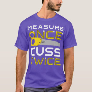 Camiseta Medida Uma Vez Cuss Duas Vezes 2