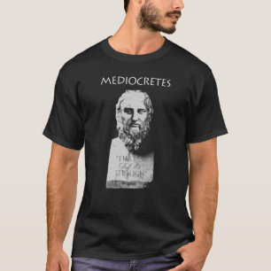 Camiseta Mediocretes (Filósofo do Médico)