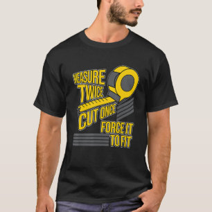 Camiseta Medir Carpintaria De Carpinteiro De Corte Duplo