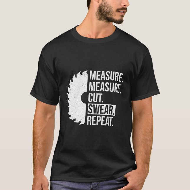 Camiseta Medir Cortar Jurar Pai Prático Faça-Você-Mesmo (Frente)