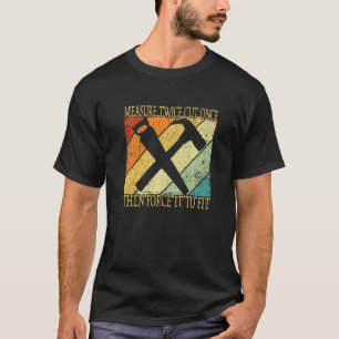 Camiseta Medir Duas Vezes E Cortar Uma Vez A Vintagem