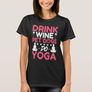 Camiseta Meditação ioga Bebida Vinho De Pato Cães De Yoga V