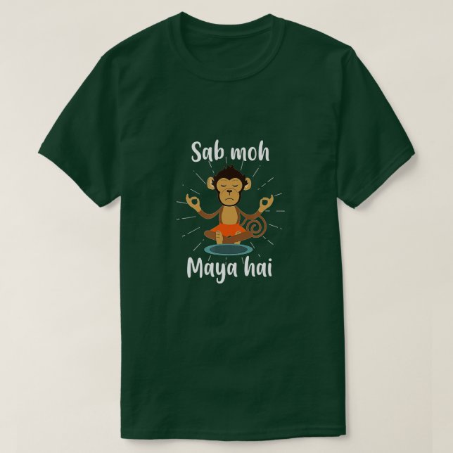 Camiseta Meditação Oral Moh Maya Hai Hindi Slogan Desi  (Frente do Design)