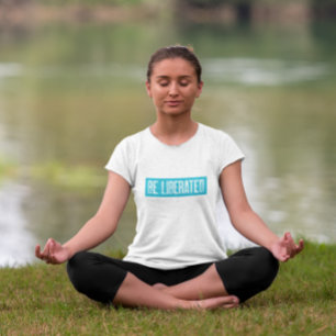 Camiseta Meditação Vipassana Seja Libertada Feliz