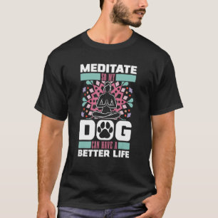 Camiseta Meditacionista Cão Calor Espiritual Zen Meditat