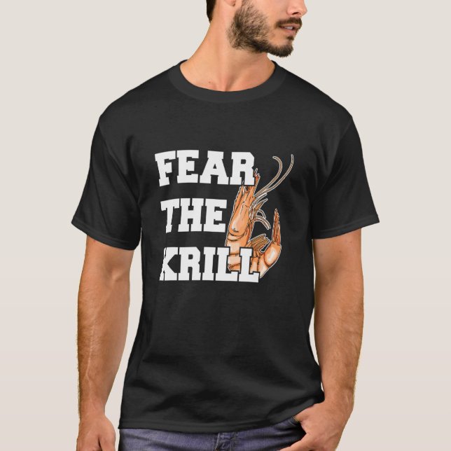 Camiseta Medo Da Citação De Krill Para Um Prado (Frente)