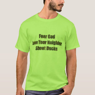 Camiseta Medo Deus, Ame Seu Vizinho, Atire Patos