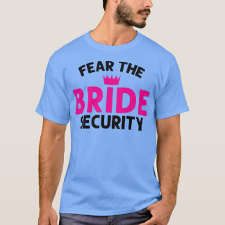 Camiseta Medo do Prêmio de Casamento de Segurança da Noiva