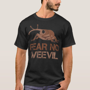 Camiseta Medo sem Wevil
