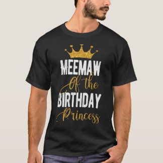 Camiseta Meemaw Da Família Aniversário Princesa Matching