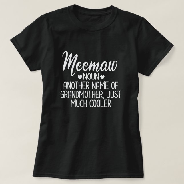 Camiseta Meemaw Definition Engraçado Vovó Dia da Mãe Presen (Frente do Design)