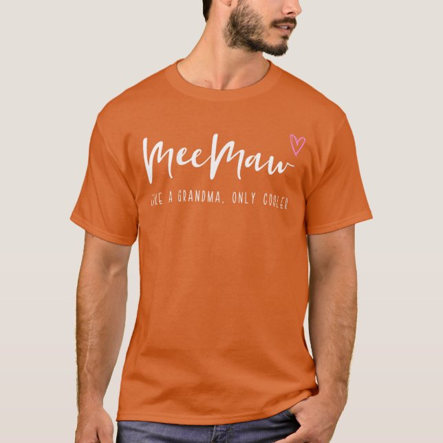 Camiseta Meemaw Like a Grandma Only Cooler Mothers Day MeeM (Frente)