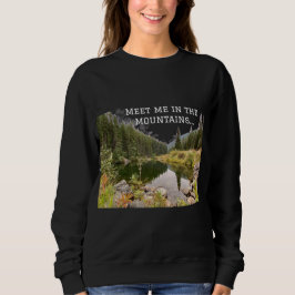 Camiseta Meet Me In the Mountains Graphic Sweatshirt