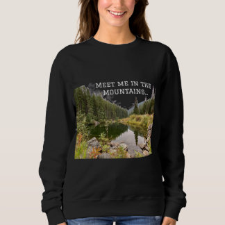 Camiseta Meet Me In the Mountains Graphic Sweatshirt