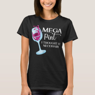 Camiseta Mega Pint, Eu Pensei Que Era Necessário Um Engraça