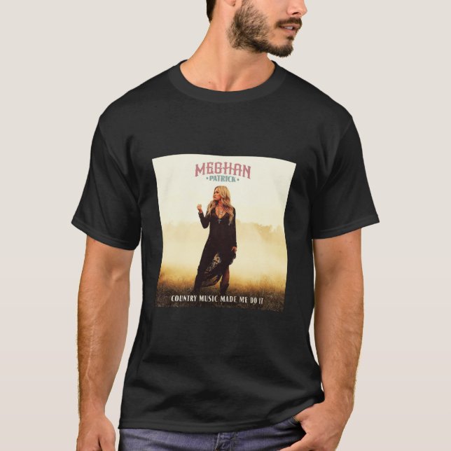 CAMISETA MEGHAN PATRICK PAÍS MÚSICA FEZ MI FAZER ISSO (Frente)