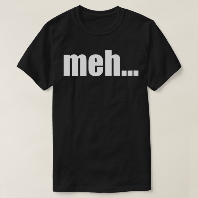Camiseta meh (Frente do Design)