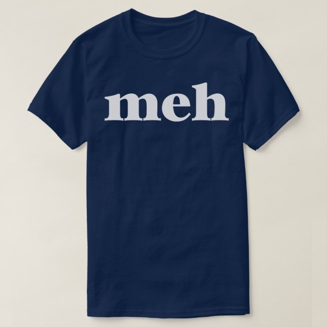 Camiseta Meh (Frente do Design)