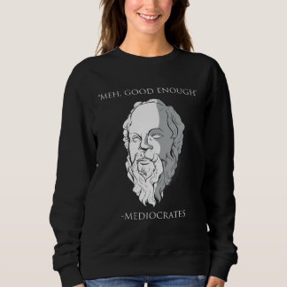 Camiseta Meh Good Enough Mediocrates Socrates Greek Philoso