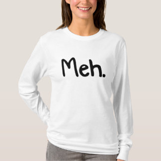 Camiseta Meh. para ela