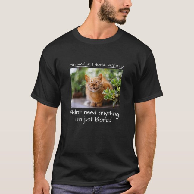 Camiseta Meia Até Que O Homem Acordasse Um Pet De Gato (Frente)