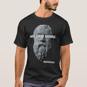 Camiseta Meia-Boa Suficiente Filósofo Sarcástico Mediocrate