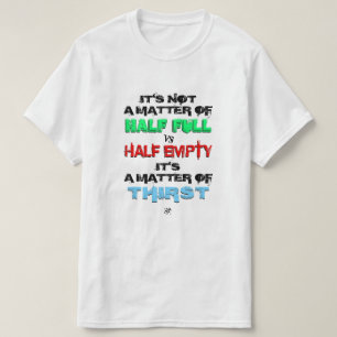 Camiseta Meia cheio vs meio vazio