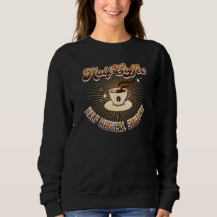 Camiseta Meia estudante de medicina metade do café dizendo