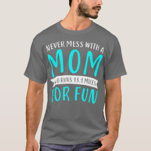 Camiseta Meia-Maratona Engraçada 131 Milhas Mãe Presente Mã