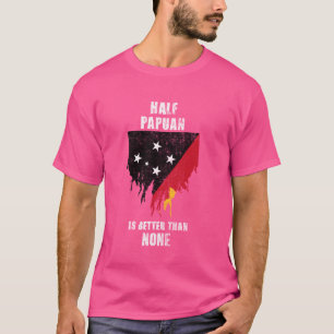 Camiseta Meia Papuásia É Melhor Do Que Nenhuma Papua Nova G