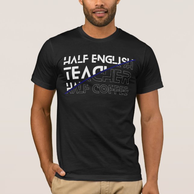 Camiseta Meia professora de inglês Half Coffee (Frente)
