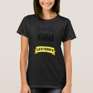 Camiseta Meilleure Maman De Tous Les Temps